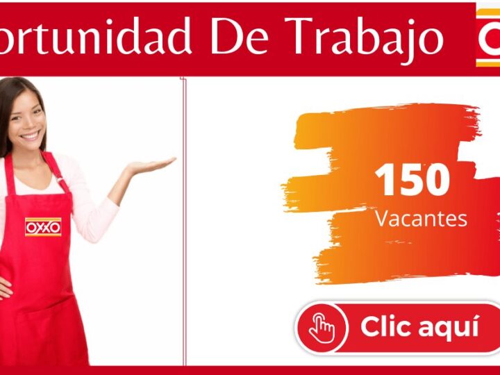 Únete a la familia de trabajo Oxxo Vacantes a nivel nacional