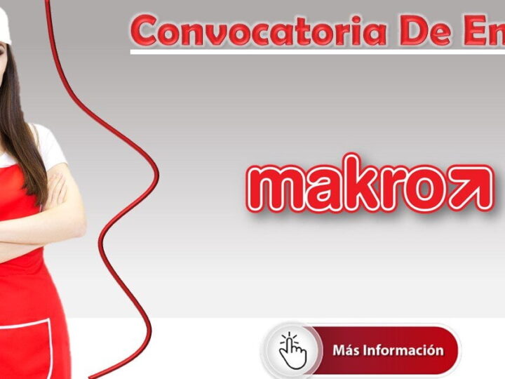 Supermercados Makro apertura nuevos puestos de trabajo a nivel nacional