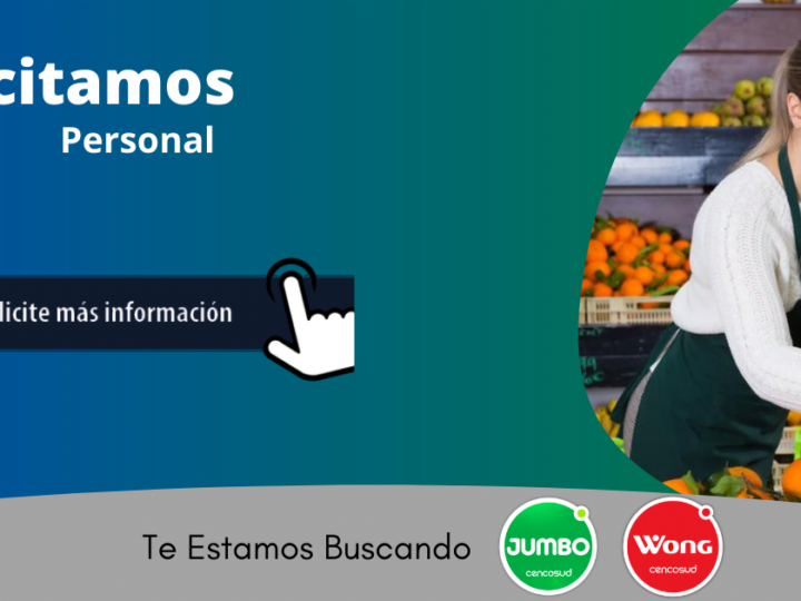 Supermercados Jumbo y Wong se encuentra en la búsqueda de nuevo personal